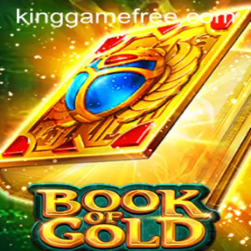 Exploring the Fascinating World of Book of Gold: A Modern Kinggame Experience