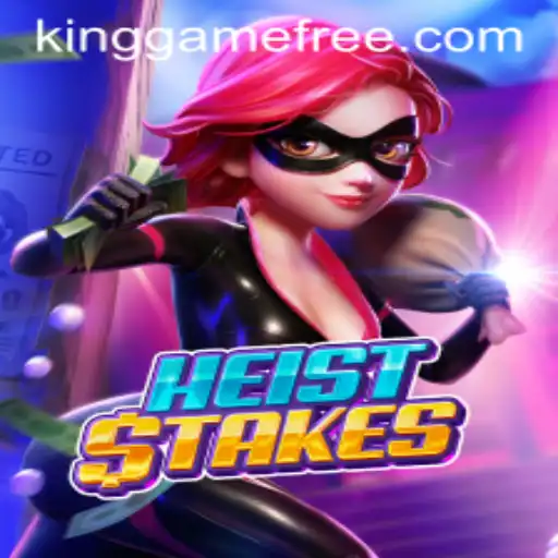HeistStakes: The Thrilling New Game Taking the Kinggame World by Storm