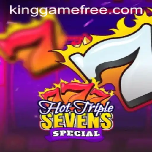Experience the Thrill of HotTripleSevensSpecial on KingGame