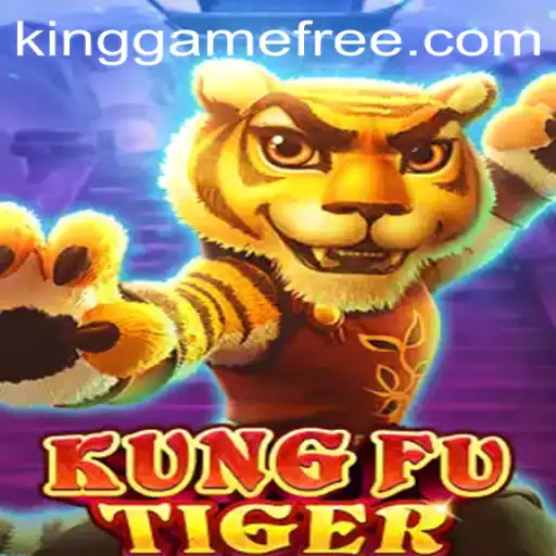 The Adventurous World of KungFuTiger: A Deep Dive into the King of Games