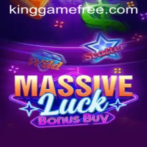 Discover the Excitement of MassiveLuckBonusBuy: The Kinggame
