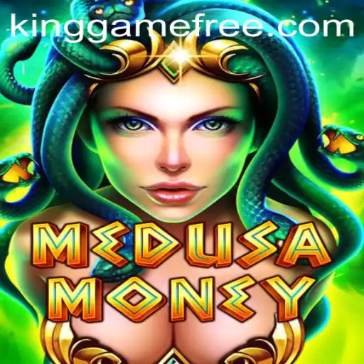 MedusaMoney: The Ultimate KingGame Experience