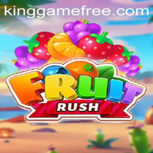 Unveiling FruitRush: A Fresh and Exciting Game by KingGame