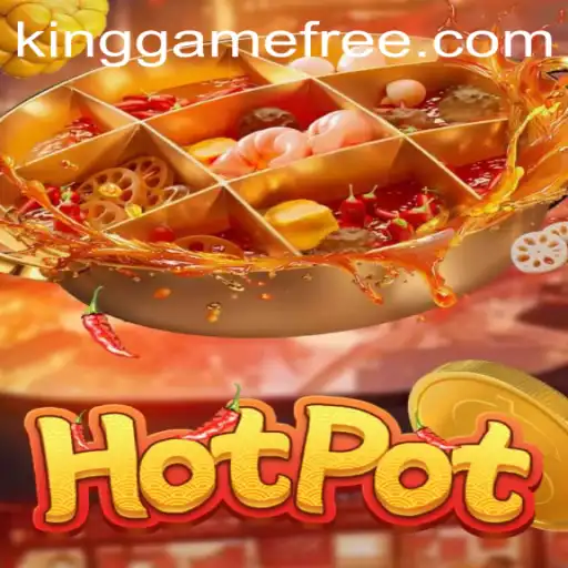 Dive into the World of Hotpot: The Ultimate Kinggame Experience