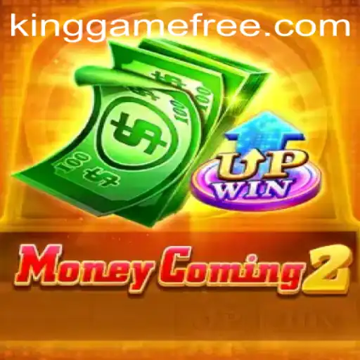 Mastering MoneyComing2: A Deep Dive into This Exciting New Game from Kinggame