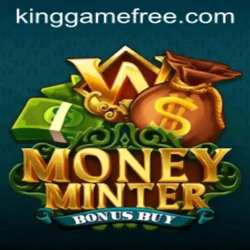 Exploring MoneyMinterBonusBuy: A Game-Changer in the World of Kinggame