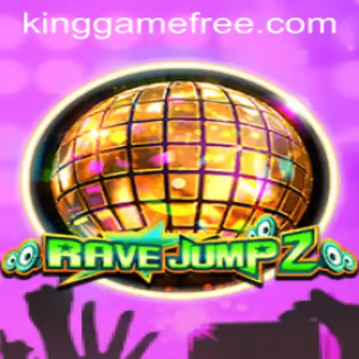Unveiling RaveJump2: A Revolutionary Gaming Experience in the Kinggame World