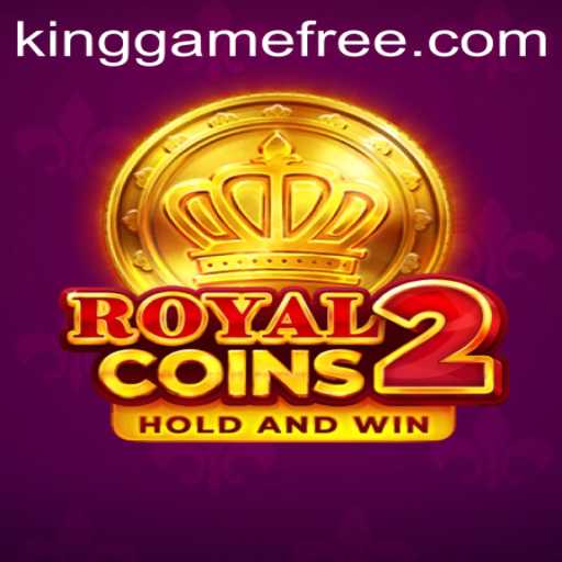 RoyalCoins2: The Ultimate Kinggame Experience