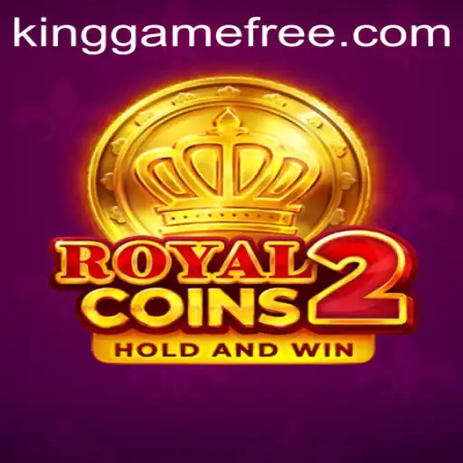 RoyalCoins2: The Ultimate Kinggame Experience