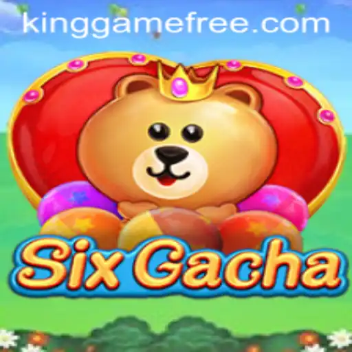 The Exciting Universe of SixGacha: An In-Depth Exploration of the Kinggame