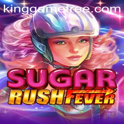 Discover the Exciting World of SugarRushFever: A Kinggame Adventure