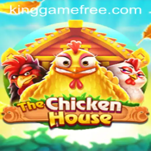 The Exciting World of TheChickenHouse: A Kinggame Experience